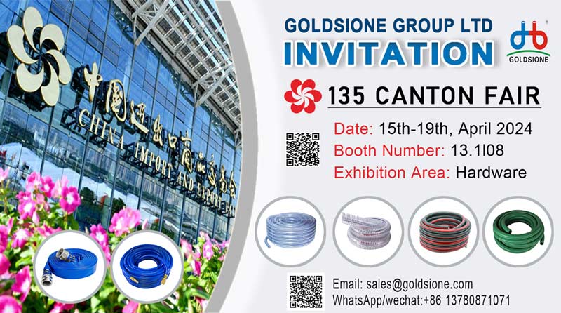 Goldsione PVC Hose Manufacturer Invites You to Attend the 135th Canton Fair!